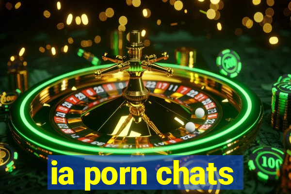 ia porn chats